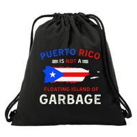 Puerto Rico Is Not A Floating Island Of Garbage Drawstring Bag