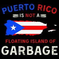 Puerto Rico Is Not A Floating Island Of Garbage Flat Bill Trucker Hat