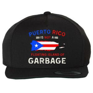 Puerto Rico Is Not A Floating Island Of Garbage Wool Snapback Cap