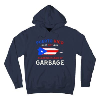 Puerto Rico Is Not A Floating Island Of Garbage Tall Hoodie