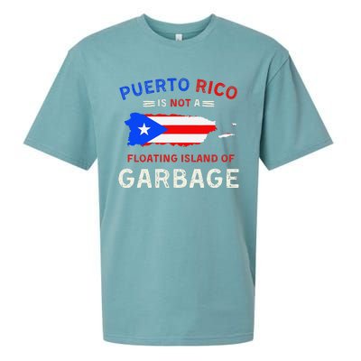 Puerto Rico Is Not A Floating Island Of Garbage Sueded Cloud Jersey T-Shirt