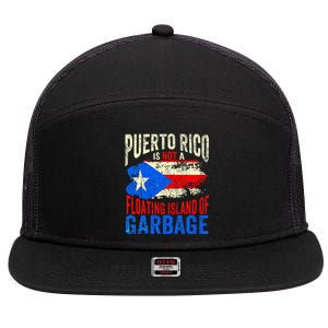 Puerto Rico Is Not A Floating Island Of Garbage 7 Panel Mesh Trucker Snapback Hat