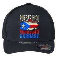 Puerto Rico Is Not A Floating Island Of Garbage Flexfit Unipanel Trucker Cap