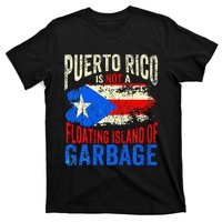 Puerto Rico Is Not A Floating Island Of Garbage T-Shirt