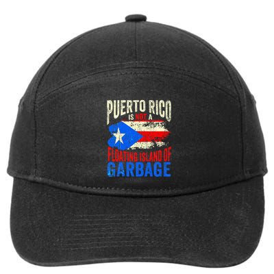 Puerto Rico Is Not A Floating Island Of Garbage 7-Panel Snapback Hat