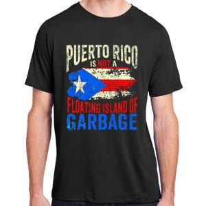 Puerto Rico Is Not A Floating Island Of Garbage Adult ChromaSoft Performance T-Shirt