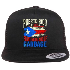 Puerto Rico Is Not A Floating Island Of Garbage Flat Bill Trucker Hat