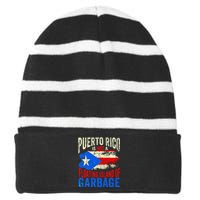 Puerto Rico Is Not A Floating Island Of Garbage Striped Beanie with Solid Band