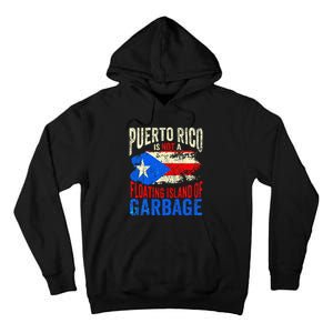 Puerto Rico Is Not A Floating Island Of Garbage Tall Hoodie