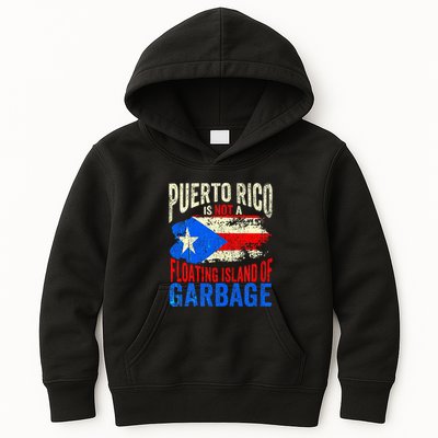 Puerto Rico Is Not A Floating Island Of Garbage Kids Hoodie