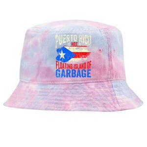 Puerto Rico Is Not A Floating Island Of Garbage Tie-Dyed Bucket Hat