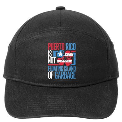 Puerto Rico Is Not A Floating Island Of Garbage 7-Panel Snapback Hat