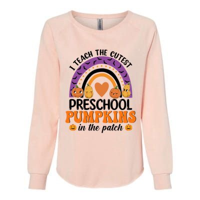 Preschool Rainbow I Teach The Cutest Pumpkins In The Patch Cool Gift Womens California Wash Sweatshirt