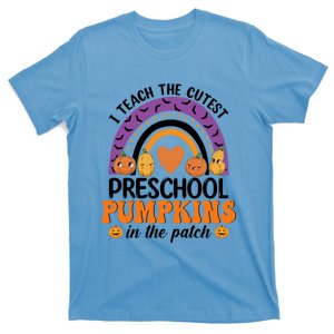 Preschool Rainbow I Teach The Cutest Pumpkins In The Patch Cool Gift T-Shirt