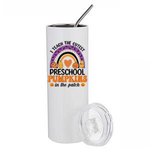 Preschool Rainbow I Teach The Cutest Pumpkins In The Patch Cool Gift Stainless Steel Tumbler