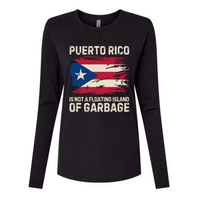 Puerto Rico Is Not A Floating Island Of Garbage Womens Cotton Relaxed Long Sleeve T-Shirt