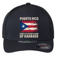 Puerto Rico Is Not A Floating Island Of Garbage Flexfit Unipanel Trucker Cap