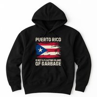 Puerto Rico Is Not A Floating Island Of Garbage Hoodie