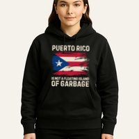 Puerto Rico Is Not A Floating Island Of Garbage Hoodie