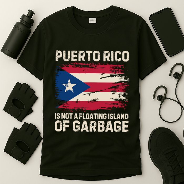 Puerto Rico Is Not A Floating Island Of Garbage T-Shirt