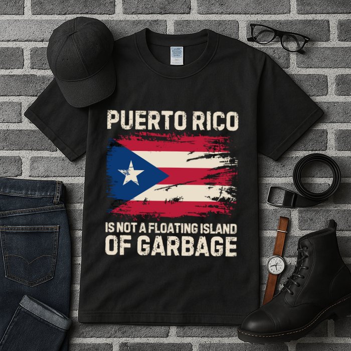 Puerto Rico Is Not A Floating Island Of Garbage Tall T-Shirt