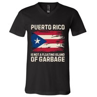 Puerto Rico Is Not A Floating Island Of Garbage V-Neck T-Shirt
