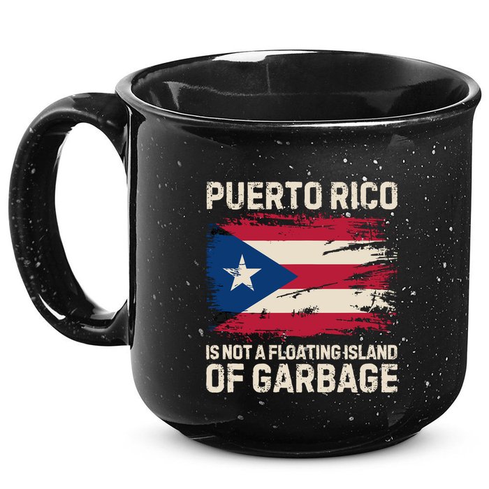 Puerto Rico Is Not A Floating Island Of Garbage 15oz Campfire Ceramic Mug