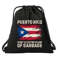 Puerto Rico Is Not A Floating Island Of Garbage Drawstring Bag
