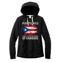 Puerto Rico Is Not A Floating Island Of Garbage Women's Fleece Hoodie