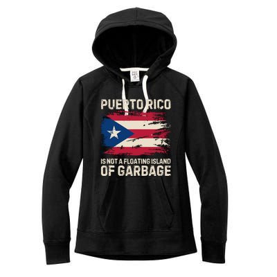 Puerto Rico Is Not A Floating Island Of Garbage Women's Fleece Hoodie