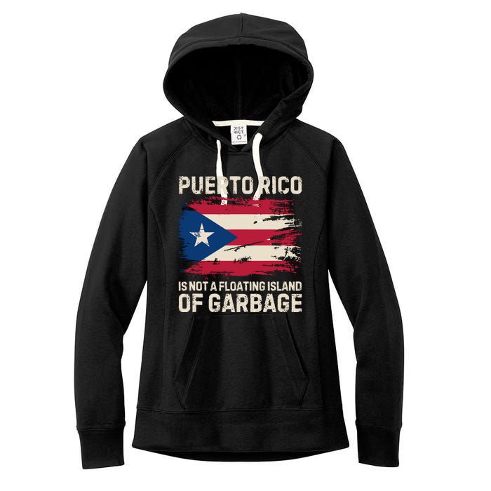 Puerto Rico Is Not A Floating Island Of Garbage Women's Fleece Hoodie