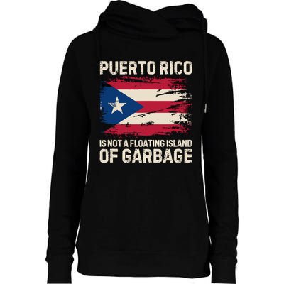 Puerto Rico Is Not A Floating Island Of Garbage Womens Funnel Neck Pullover Hood