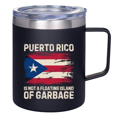 Puerto Rico Is Not A Floating Island Of Garbage 12oz Stainless Steel Coffee Mug
