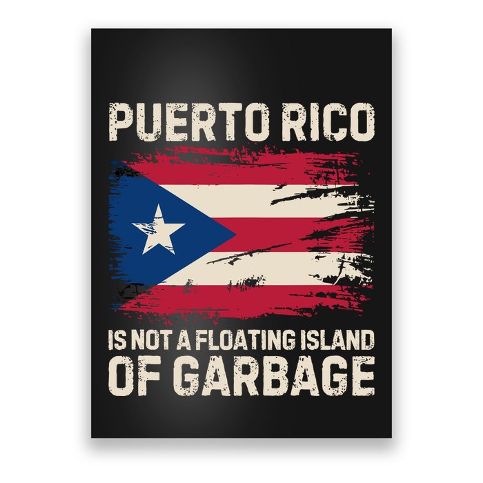 Puerto Rico Is Not A Floating Island Of Garbage Poster