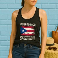 Puerto Rico Is Not A Floating Island Of Garbage Womens Tank Top