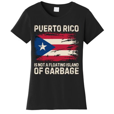 Puerto Rico Is Not A Floating Island Of Garbage Women's T-Shirt