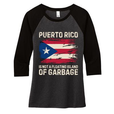 Puerto Rico Is Not A Floating Island Of Garbage Women's Tri-Blend 3/4-Sleeve Raglan Shirt