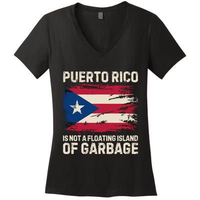 Puerto Rico Is Not A Floating Island Of Garbage Women's V-Neck T-Shirt
