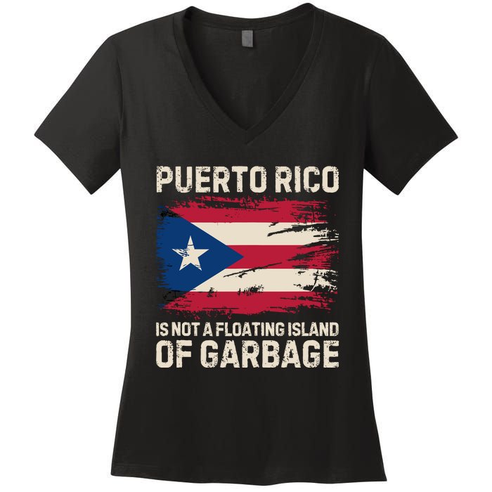 Puerto Rico Is Not A Floating Island Of Garbage Women's V-Neck T-Shirt