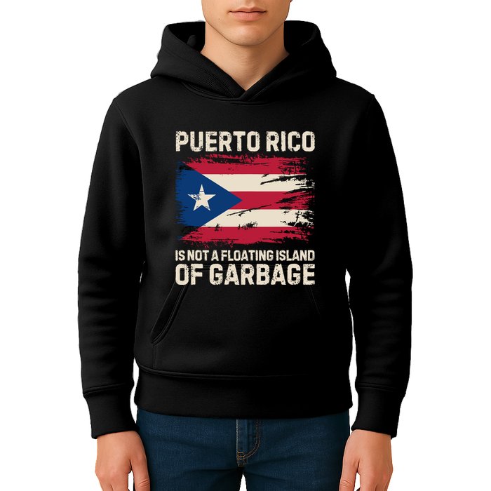 Puerto Rico Is Not A Floating Island Of Garbage Kids Hoodie