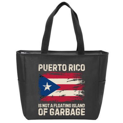 Puerto Rico Is Not A Floating Island Of Garbage Zip Tote Bag