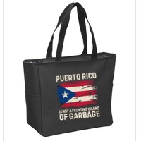 Puerto Rico Is Not A Floating Island Of Garbage Zip Tote Bag