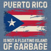 Puerto Rico Is Not A Floating Island Of Garbage Garment-Dyed Sweatshirt