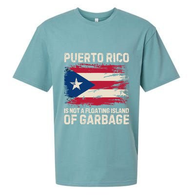 Puerto Rico Is Not A Floating Island Of Garbage Sueded Cloud Jersey T-Shirt