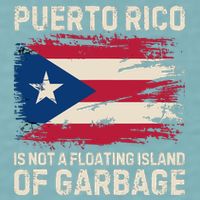 Puerto Rico Is Not A Floating Island Of Garbage Sueded Cloud Jersey T-Shirt