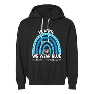 Puzzle Rainbow In April We Wear Blue Autism Awareness Month Garment-Dyed Fleece Hoodie