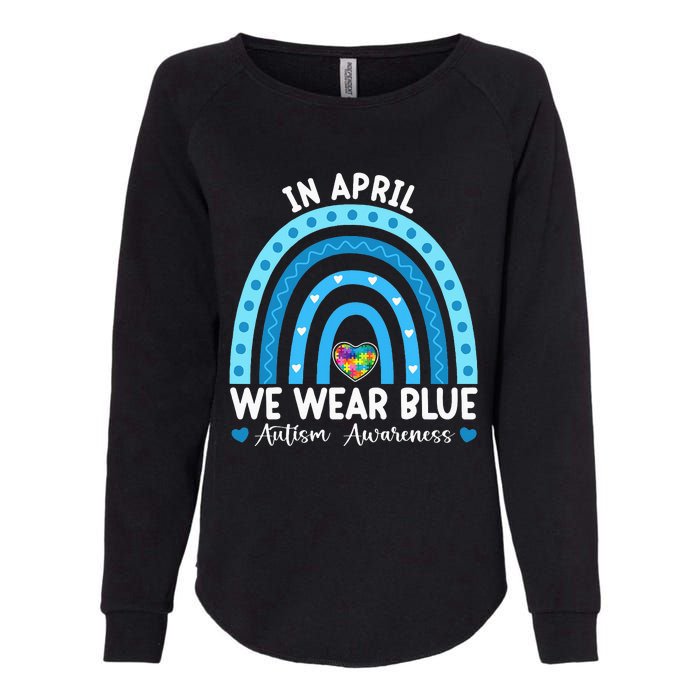 Puzzle Rainbow In April We Wear Blue Autism Awareness Month Womens California Wash Sweatshirt