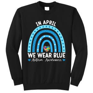 Puzzle Rainbow In April We Wear Blue Autism Awareness Month Tall Sweatshirt