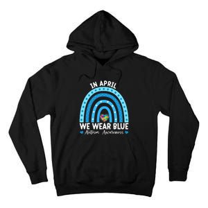 Puzzle Rainbow In April We Wear Blue Autism Awareness Month Tall Hoodie