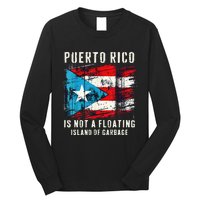 Puerto Rico Is Not A Floating Island Of Garbage Flag Long Sleeve Shirt